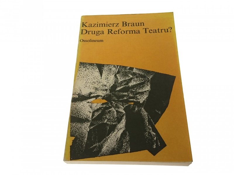 DRUGA REFORMA TEATRU? - Kazimierz Braun