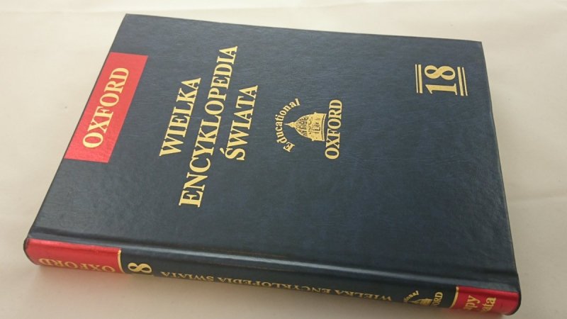 OXFORD. WIELKA ENCYKLOPEDIA ŚWIATA TOM XVIII 2006