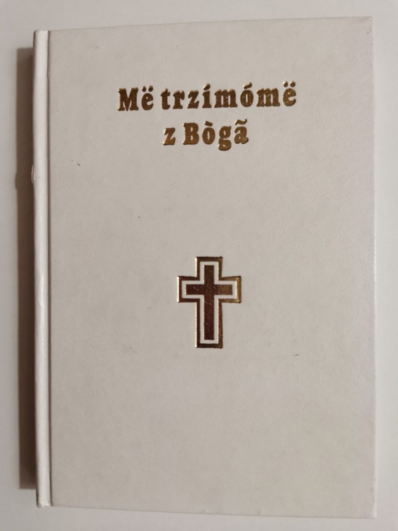 ME TRZIMOME Z BOGA. KOSCELNE MODLETWE I SPIEWE 1998