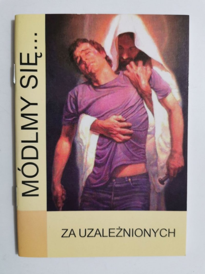 MÓDLMY SIĘ... ZA UZALEŻNIONYCH 2011