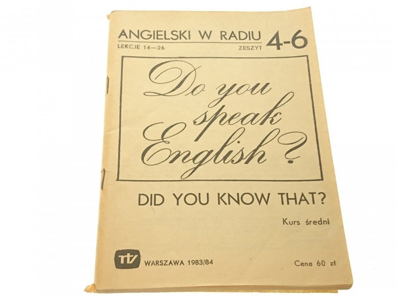 ANGIELSKI W RADIU. ZESZYT 4-6 LEKCJE 14-26 1983-84