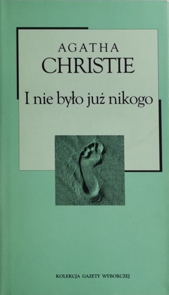 I NIE BYŁO JUŻ NIKOGO - Agatha Christie