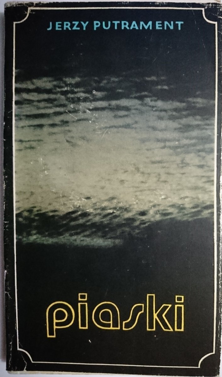 PIASKI - Jerzy Putrament 1978