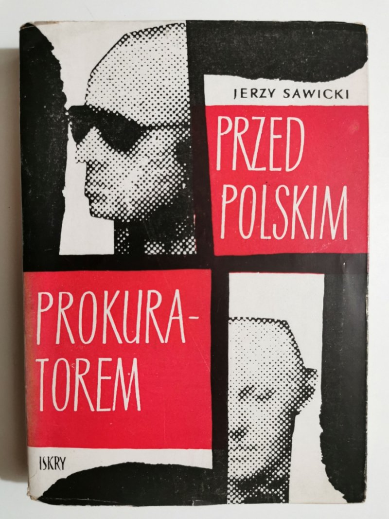 PRZED POLSKIM PROKURATOREM - Jerzy Sawicki