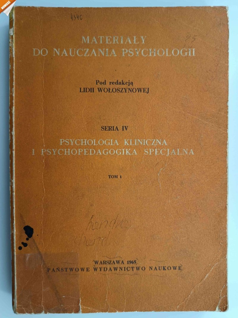 PSYCHOLOGIA KLINICZNA I PSYCHOPEDAGOGIKA SPECJALNA TOM 1 - Lidia Wołoszynowej
