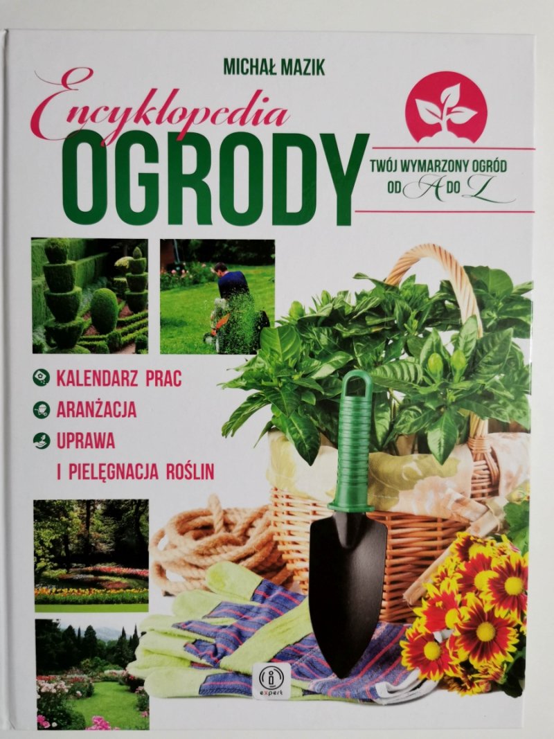 ENCYKLOPEDIA OGRODY - Michał Mazik