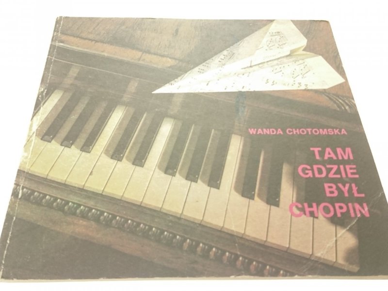 TAM GDZIE BYŁ CHOPIN - Wanda Chotomska (1990)