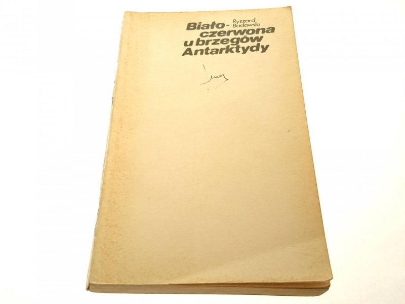 BIAŁO-CZERWONA U BRZEGÓW ANTARKTYDY Badowski 1977