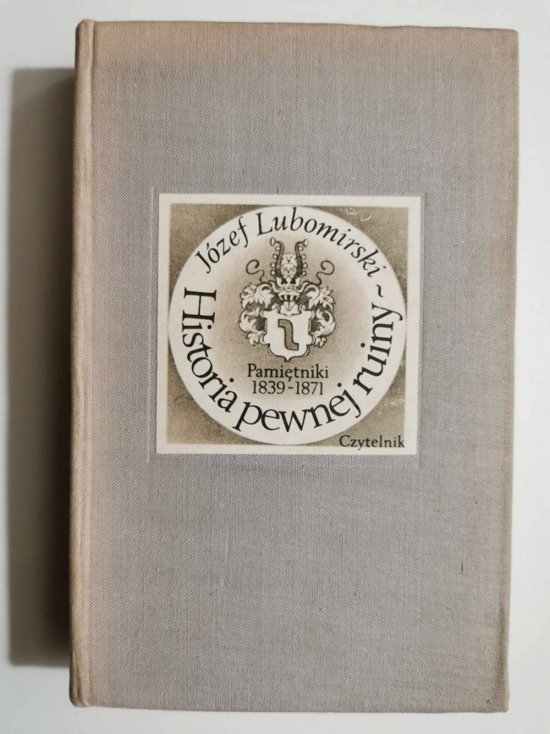 HISTORIA PEWNEJ RUINY - Józef Lubomirski