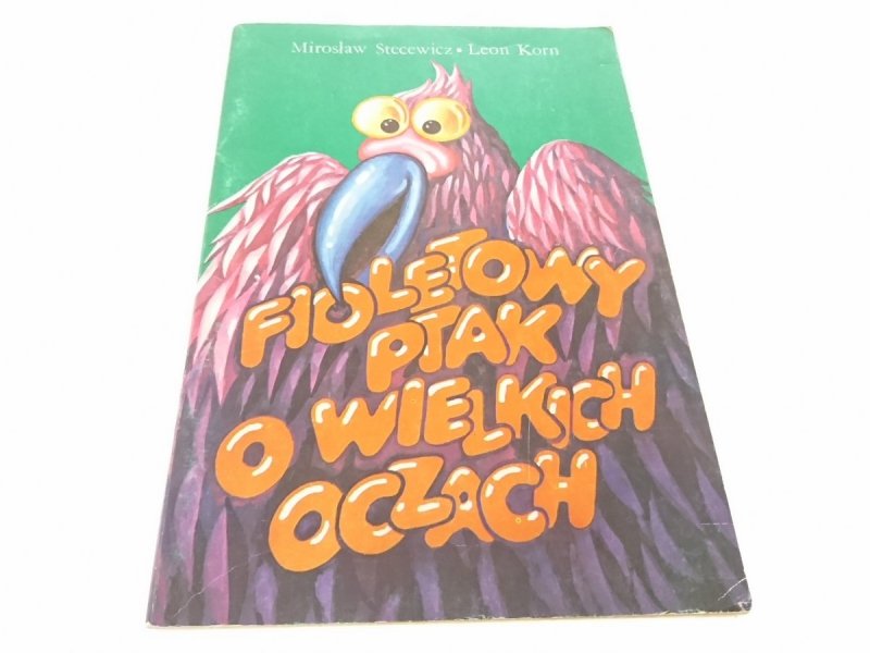 FIOLETOWY PTAK O WIELKICH OCZACH - Stecewicz 1990
