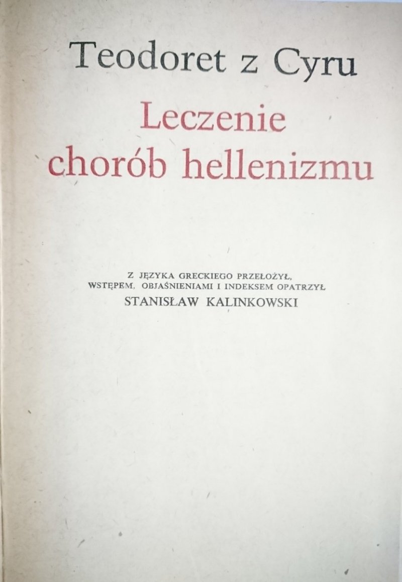 LECZENIE CHORÓB HELLENIZMU - Teodoret z Cyru 1981