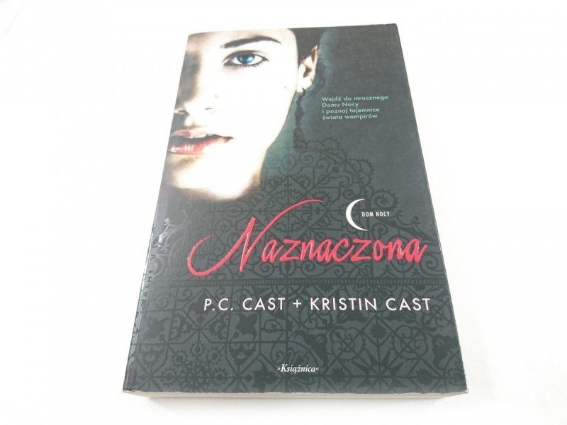 NAZNACZONA TOM I DOM NOCY - PC Cast, Kristin Cast 