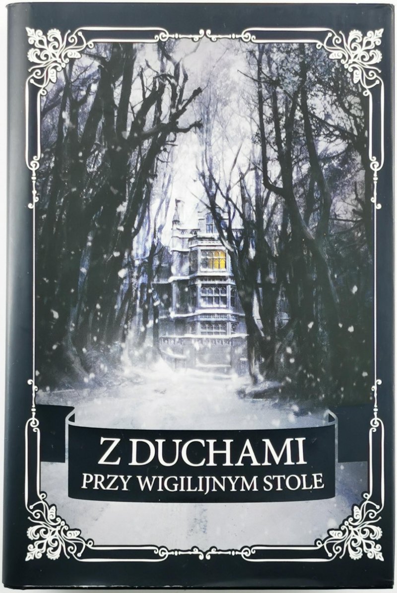 Z DUCHAMI PRZY WIGILIJNYM STOLE