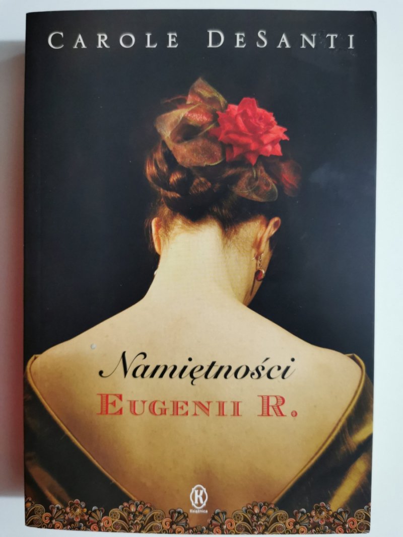 NAMIĘTNOŚĆ EUGENII R - Carole Desanti