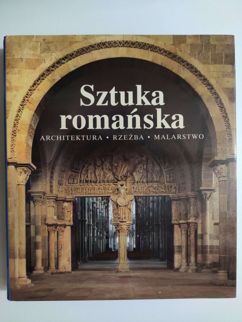 SZTUKA ROMAŃSKA. ARCHITEKTURA, RZEŹBA, MALARSTWO - p. r. Rolf Teman