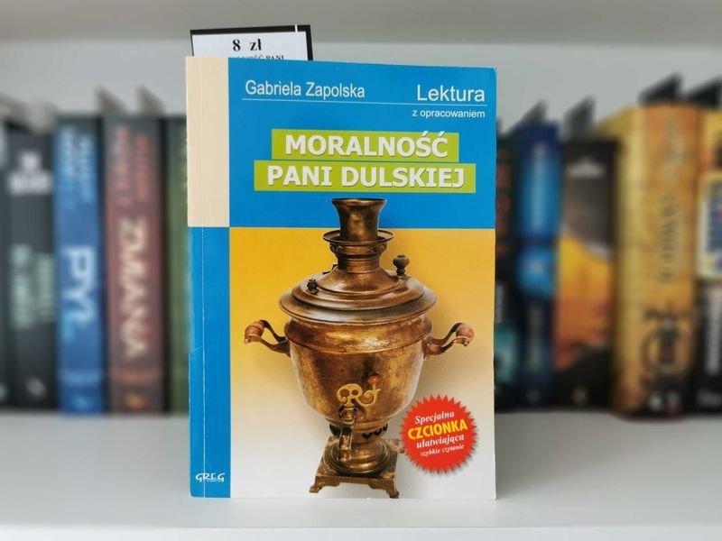Moralność Pani Dulskiej - Gabriela Zapolska Lektura z opracowaniem