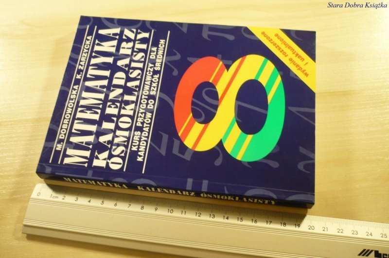 MATEMATYKA. KALENDARZ ÓSMOKLASISTY - Dobrowolska 