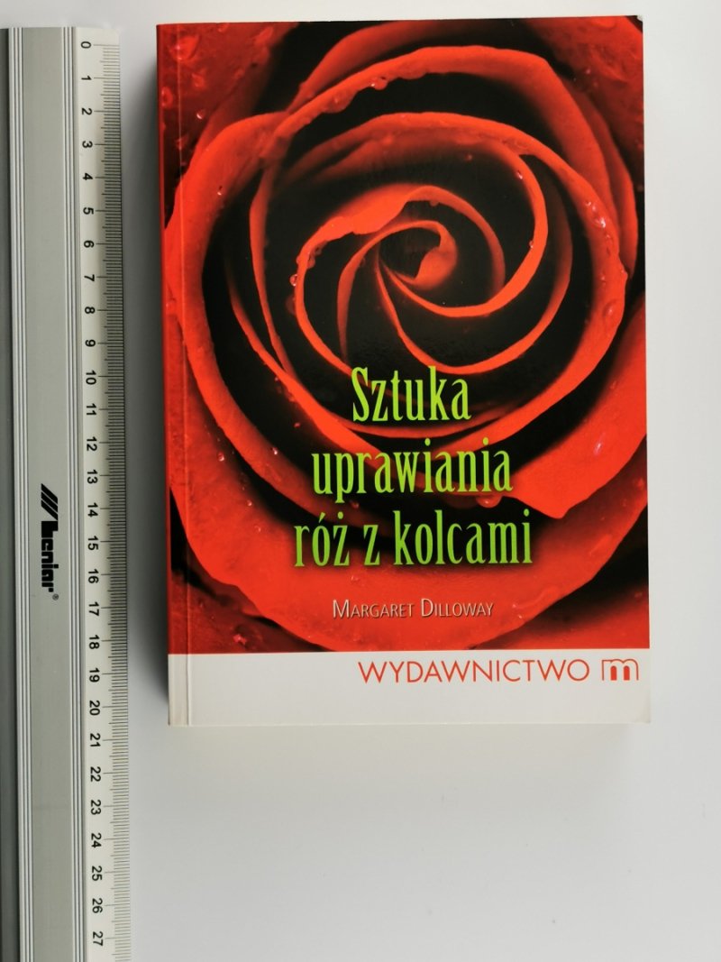 SZTUKA UPRAWIANIA RÓŻ Z KOLCAMI - Margaret Dilloway