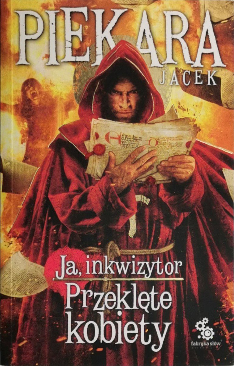JA, INKWIZYTOR. PRZEKLĘTE KOBIETY - Jacek Piekara