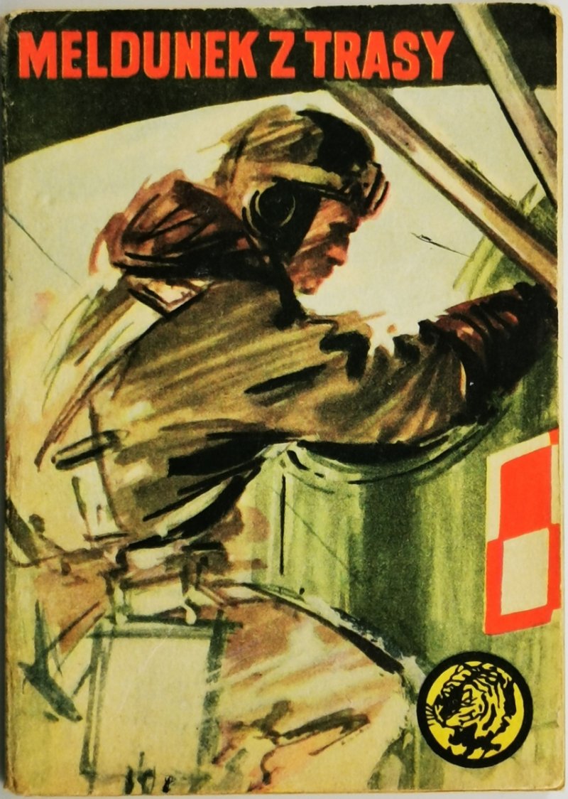 ŻÓŁTY TYGRYS. MELDUNEK Z TRASY - Ludwik Jabłoński