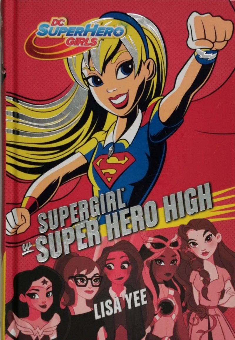 SUPERGIRL W SUPER HERO HIGH - Lisa Yee