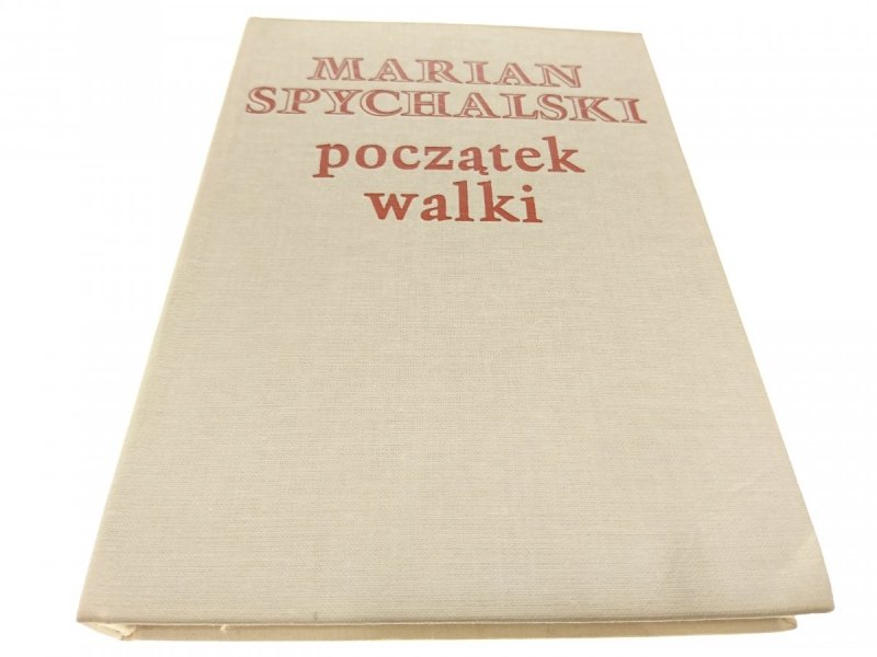 POCZĄTEK WALKI - Marian Spychalski 1983