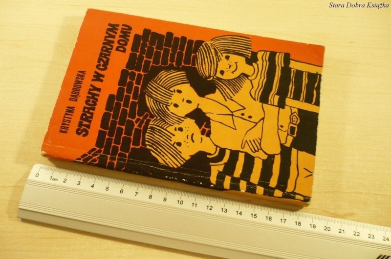 STRACHY W CZARNYM DOMU - Krystyna Dąbrowska (1974)