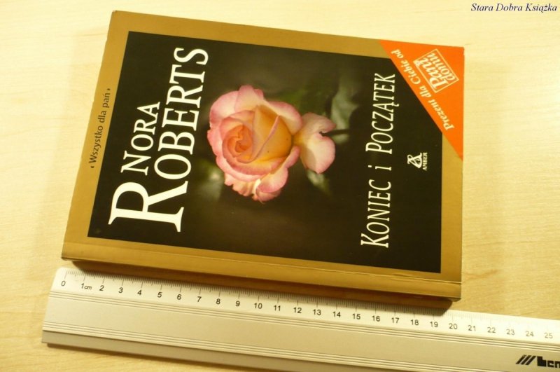KONIEC I POCZĄTEK - Nora Roberts (Wyd. III 2001)