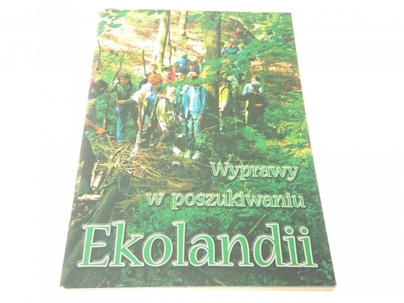 WYPRAWY W POSZUKIWANIU EKOLANDII 2006