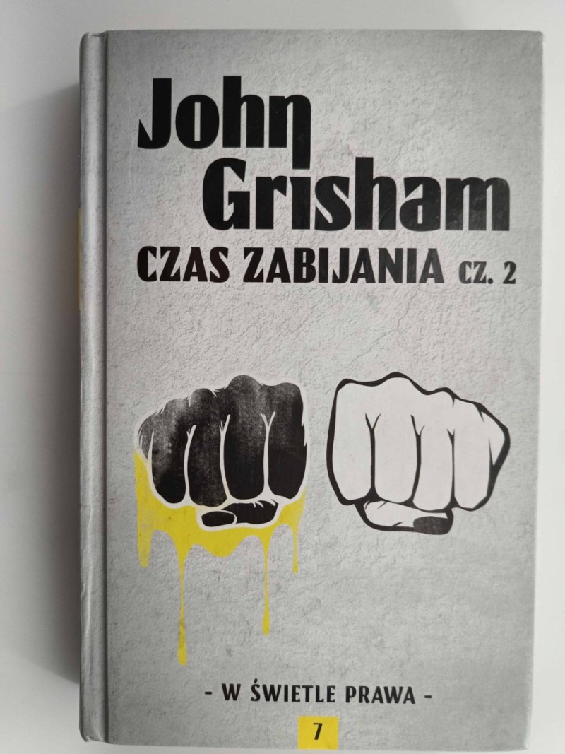 CZAS ZABIJANIA CZ.2. W ŚWIETLE PRAWA - John Grisham