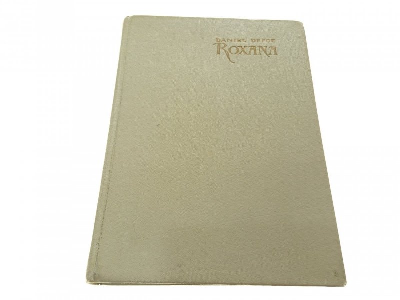 ROXANA CZYLI SZCZĘŚLIWA KOCHANKA Daniel Defoe 1954