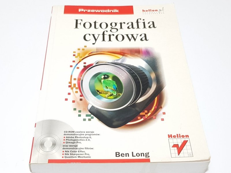 FOTOGRAFIA CYFROWA. PRZEWODNIK - Ben Long 2002