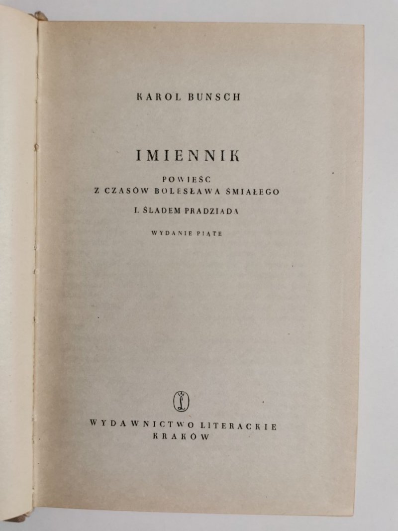 POWIEŚCI PIASTOWSKIE. IMIENNIK TOM I - Karol Bunsch 1968