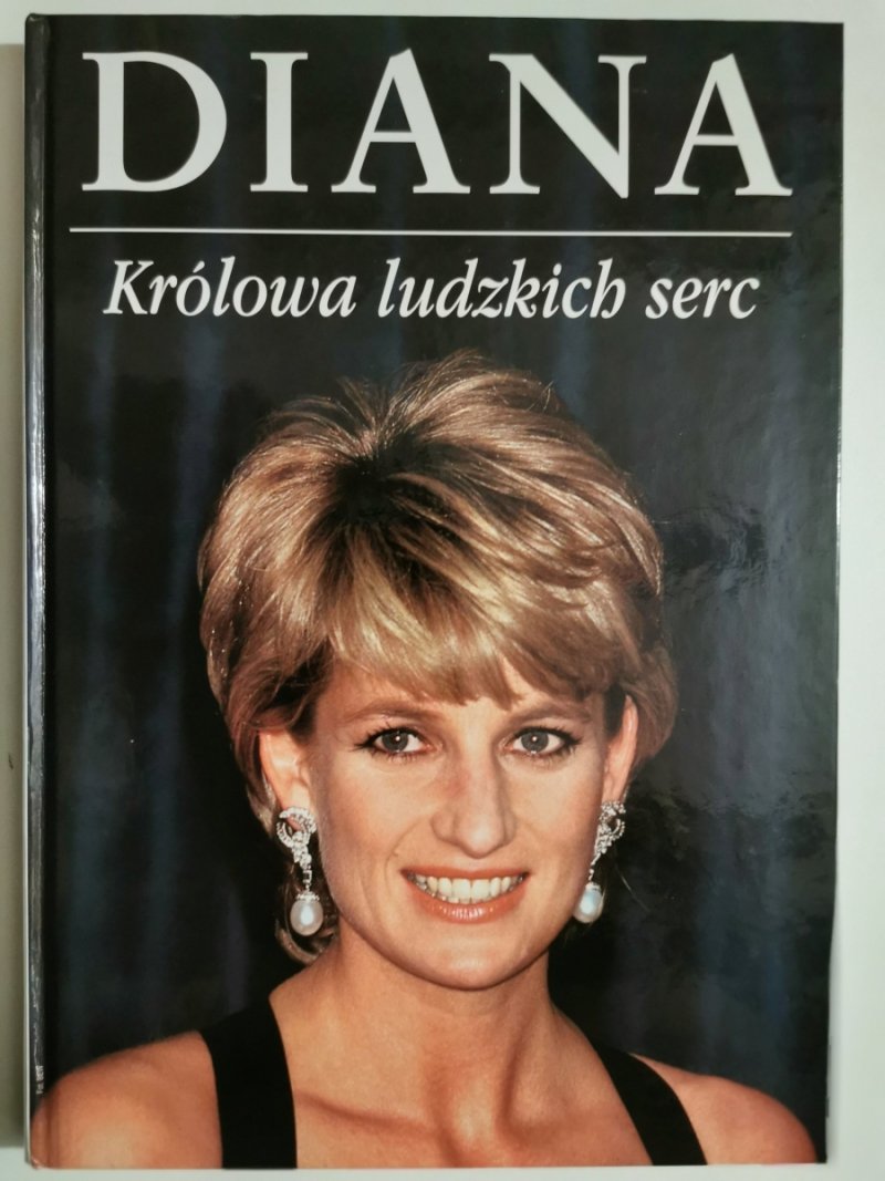 DIANA. KRÓLOWA LUDZKICH SERC