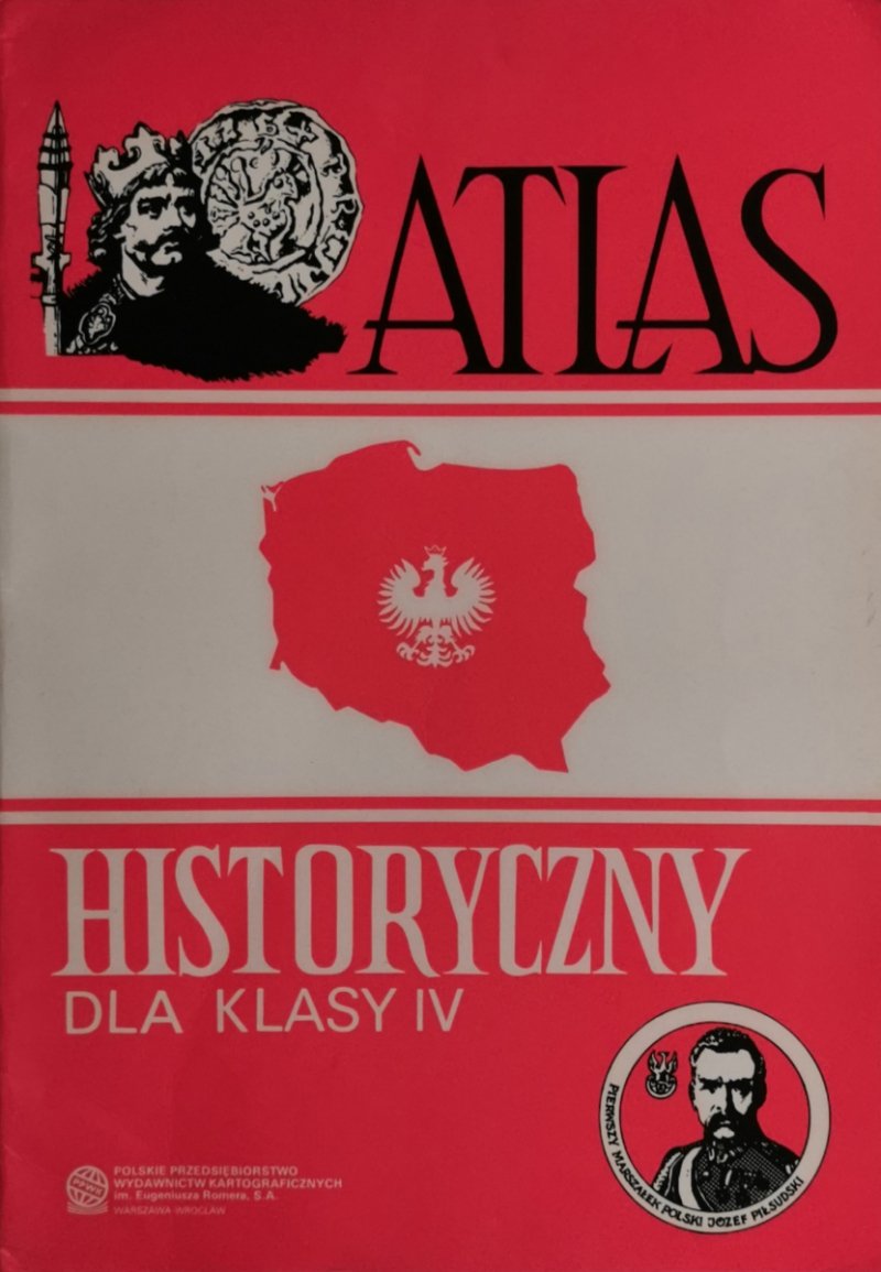 ATLAS HISTORYCZNY DLA KLASY IV