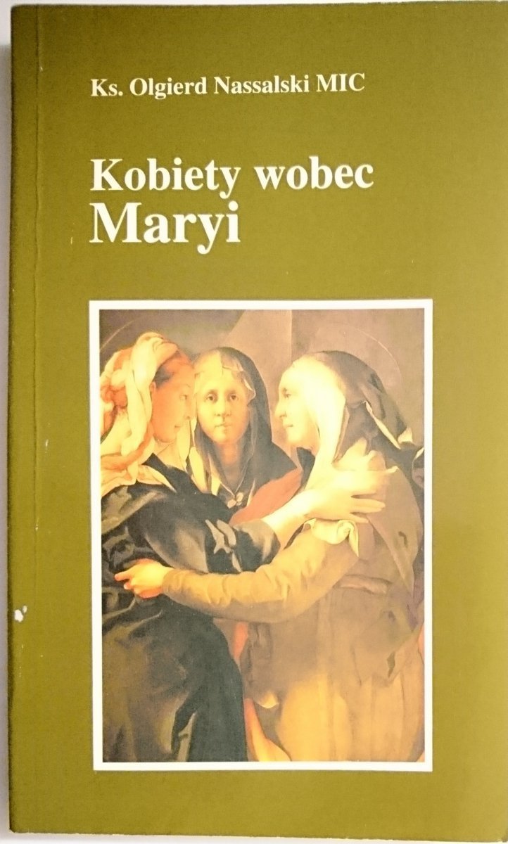 KOBIETY WOBEC MARYI - Ks. Olgierd Nassalski MIC 1994