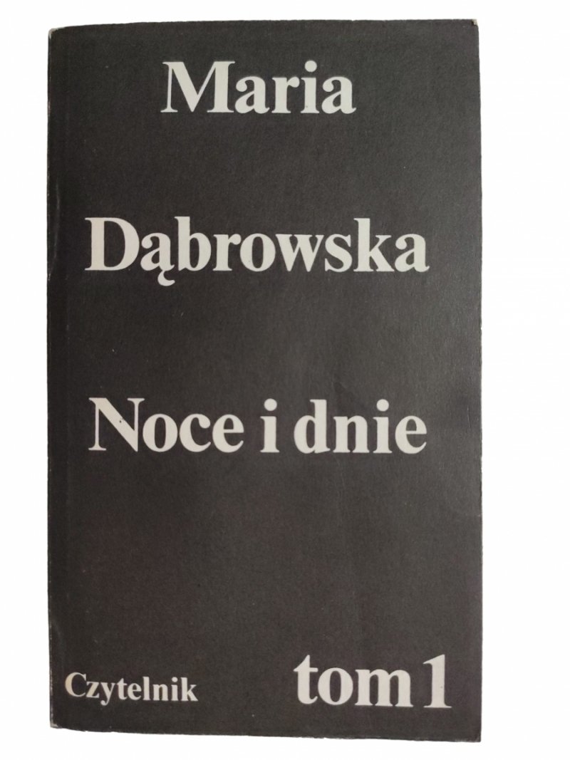 NOCE I DNIE TOM 1 - Maria Dąbrowska