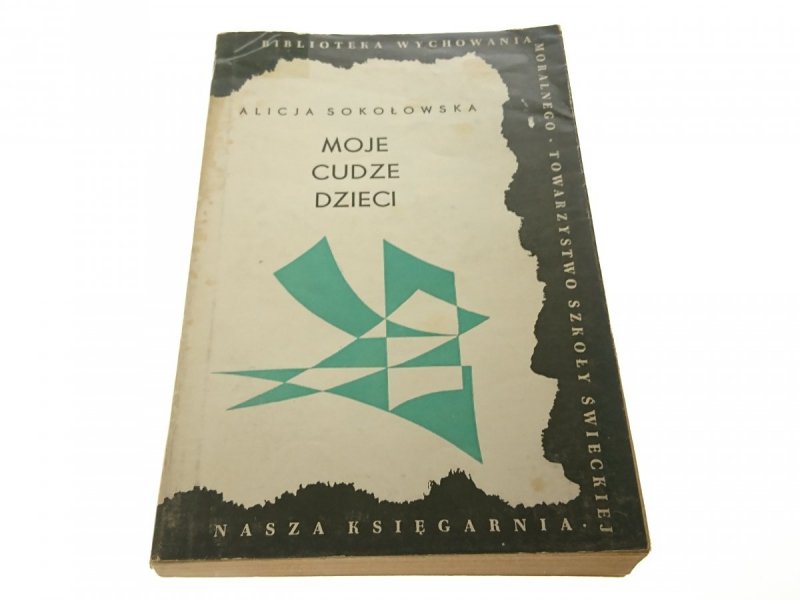 MOJE CUDZE DZIECI - Alicja Sokołowska 1962