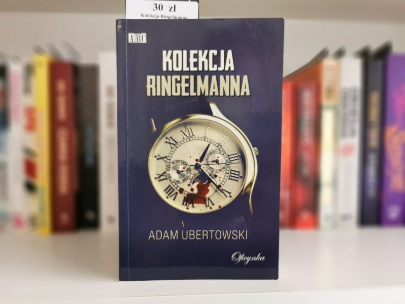 KOLEKCJA RINGELMANNA - Adam Ubertowski