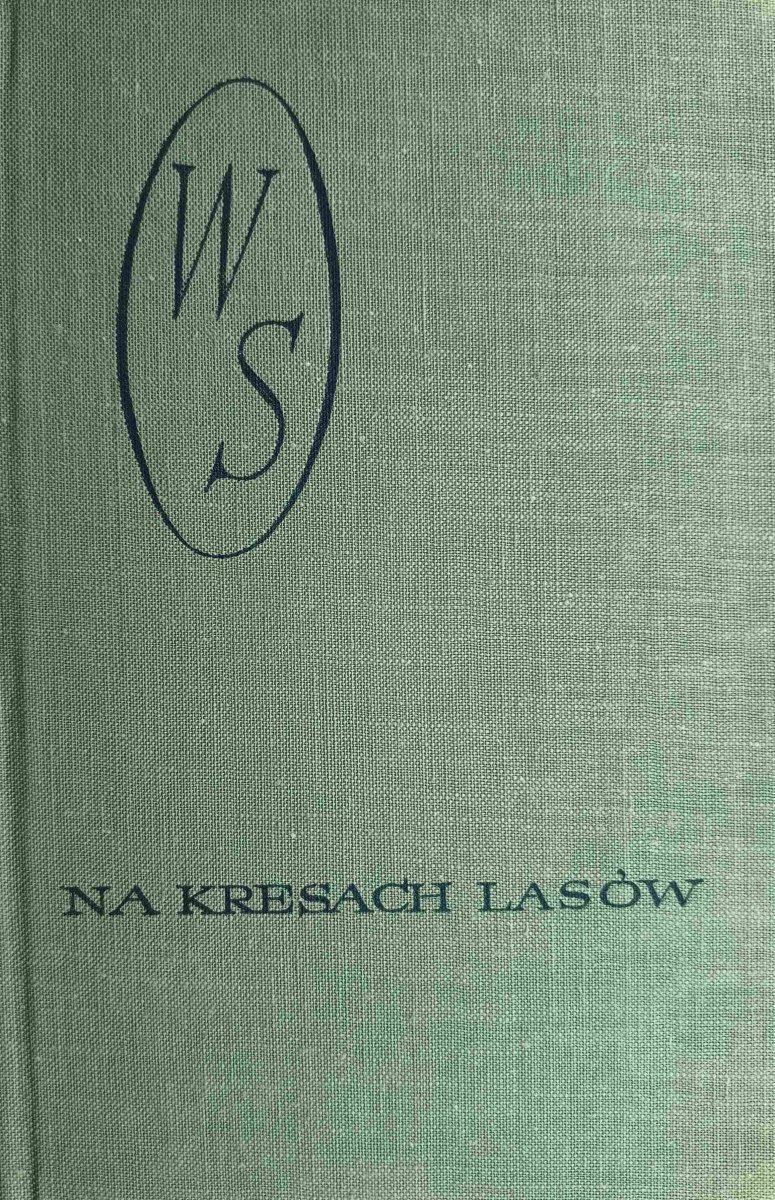 NA KRESACH LASÓW - Wacław Sieroszewski