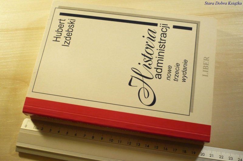 HISTORIA ADMINISTRACJI - Hubert Izdebski 1996