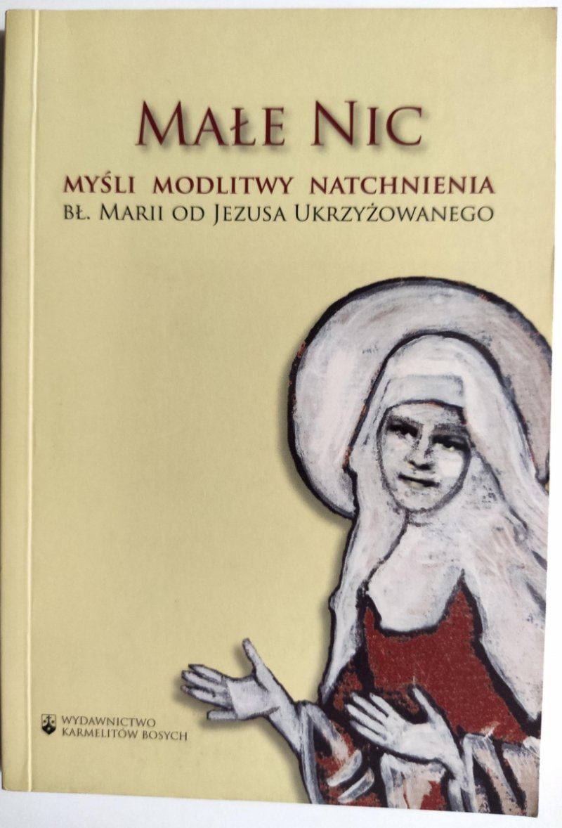 MAŁE NIC. MYŚLI MODLITWY NATCHNIENIA - p. r. Andrzej Gbur