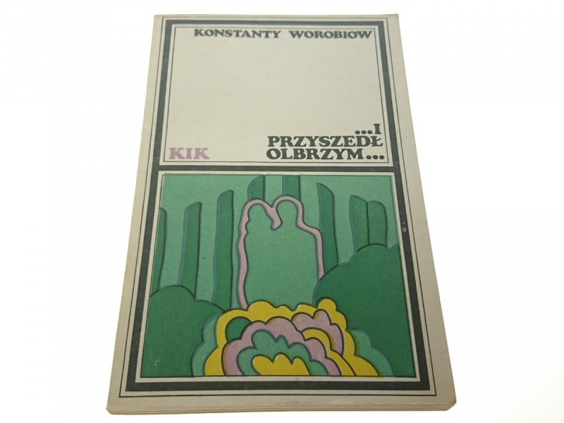 ...I PRZYSZEDŁ OLBRZYM...- Konstanty Worobiow 1973