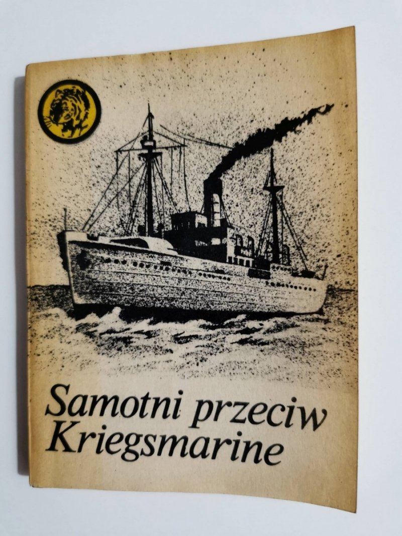 ŻÓŁTY TYGRYS: SAMOTNI PRZECIW KRIEGSMARINE - Rajmund Szubański 1984