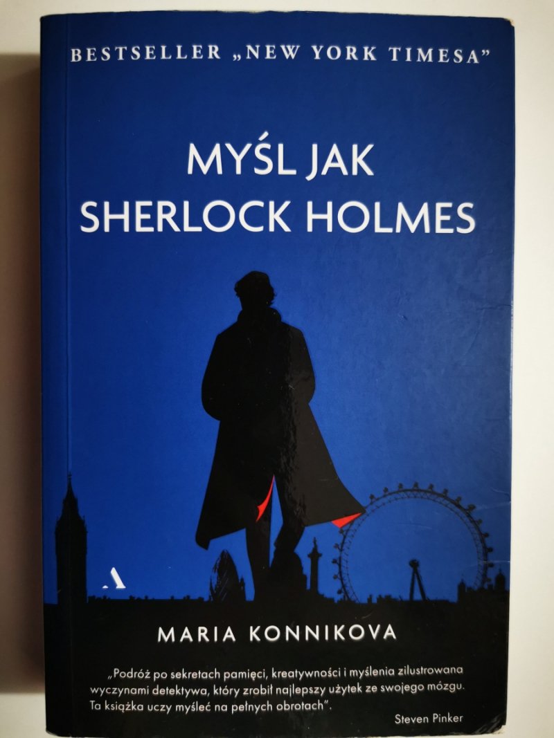 MYŚL JAK SHERLOCK HOLMES - Maria Konnikova