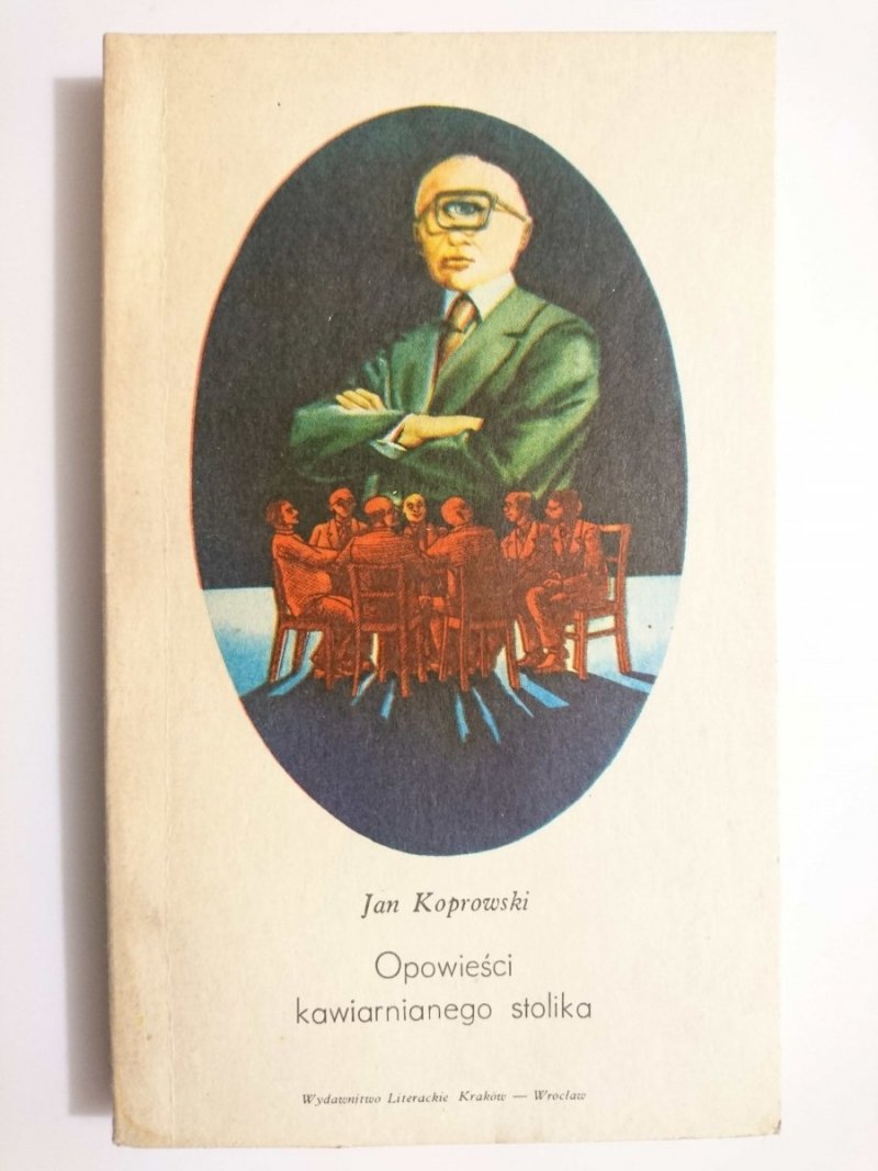 OPOWIEŚCI KAWIARNIANEGO STOLIKA - Jan Koprowski 1984