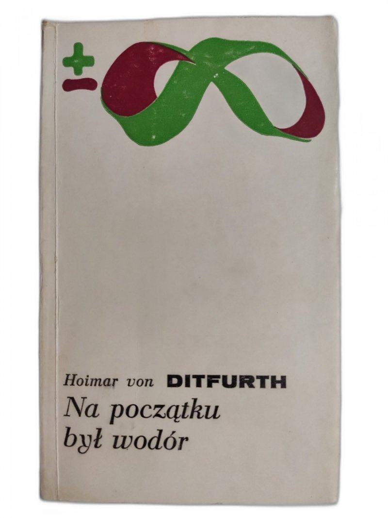 NA POCZĄTKU BYŁ WODÓR - Hoimar von Ditfurth