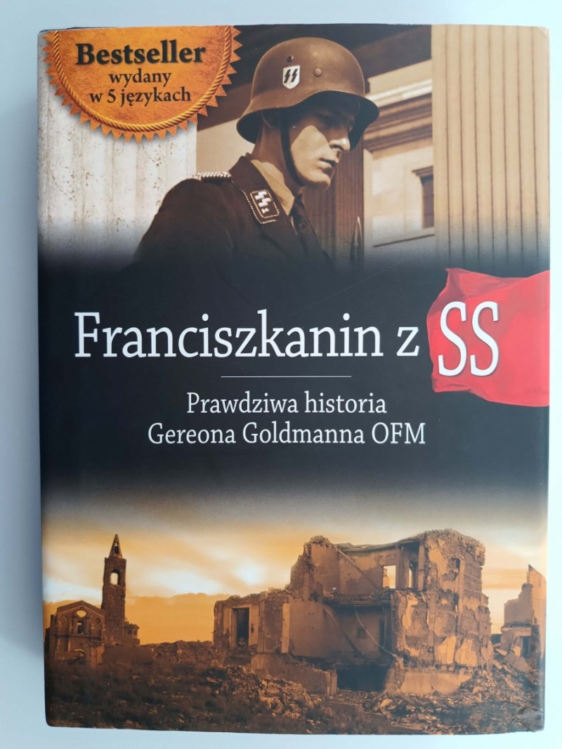 FRANCISZKANIN Z SS PRAWDZIWA HISTORIA GEREONA GOLDMANNA OFM