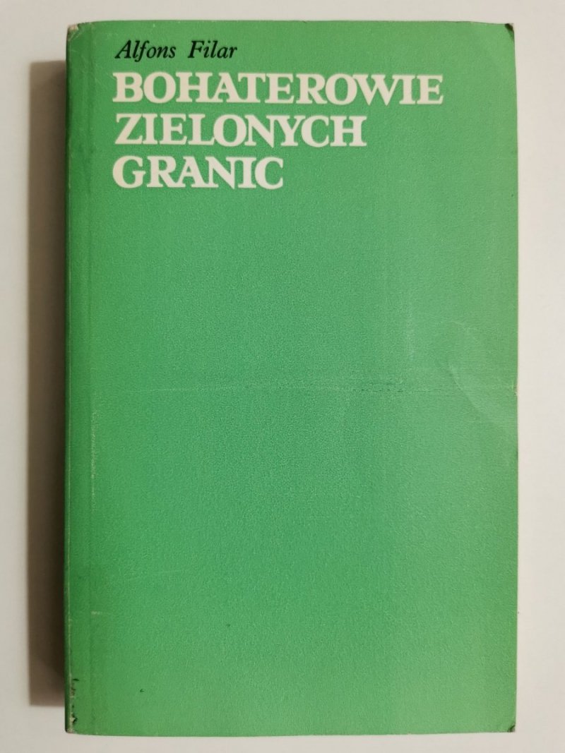 BOHATEROWIE ZIELONYCH GRANIC - Alfons Filar 1979