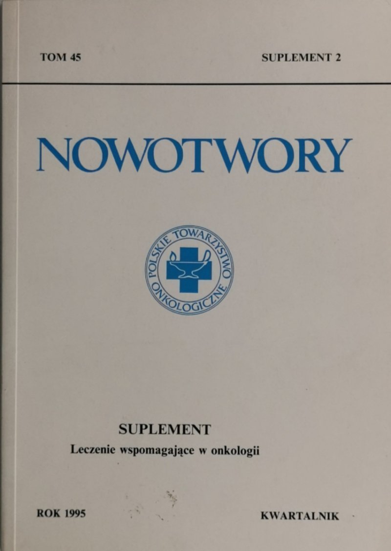 NOWOTWORY TOM 45 SUPLEMENT 2 ROK 1995